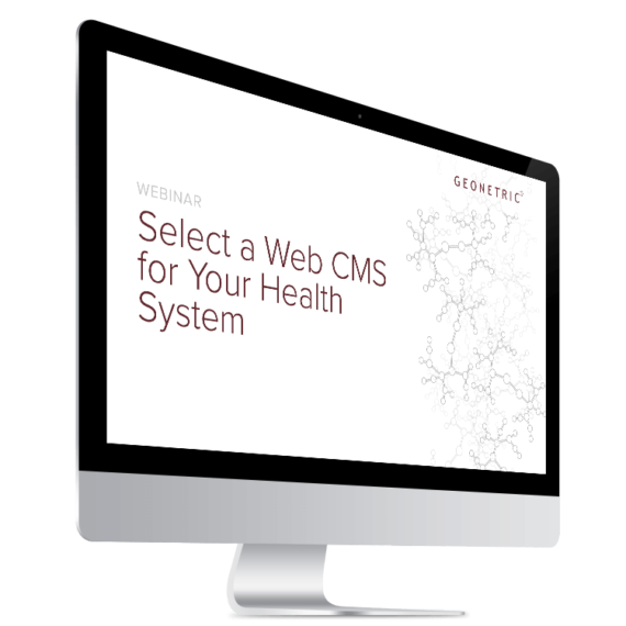 Computer screen showing: Select a Web CMS for Your Health System